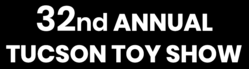Tucson Toy Show 2020