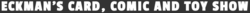 Eckman's Card, Comic & Toy Show 2024