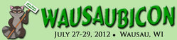 WausaubiCon 2012