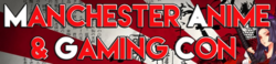 Manchester Anime & Gaming Con 2016